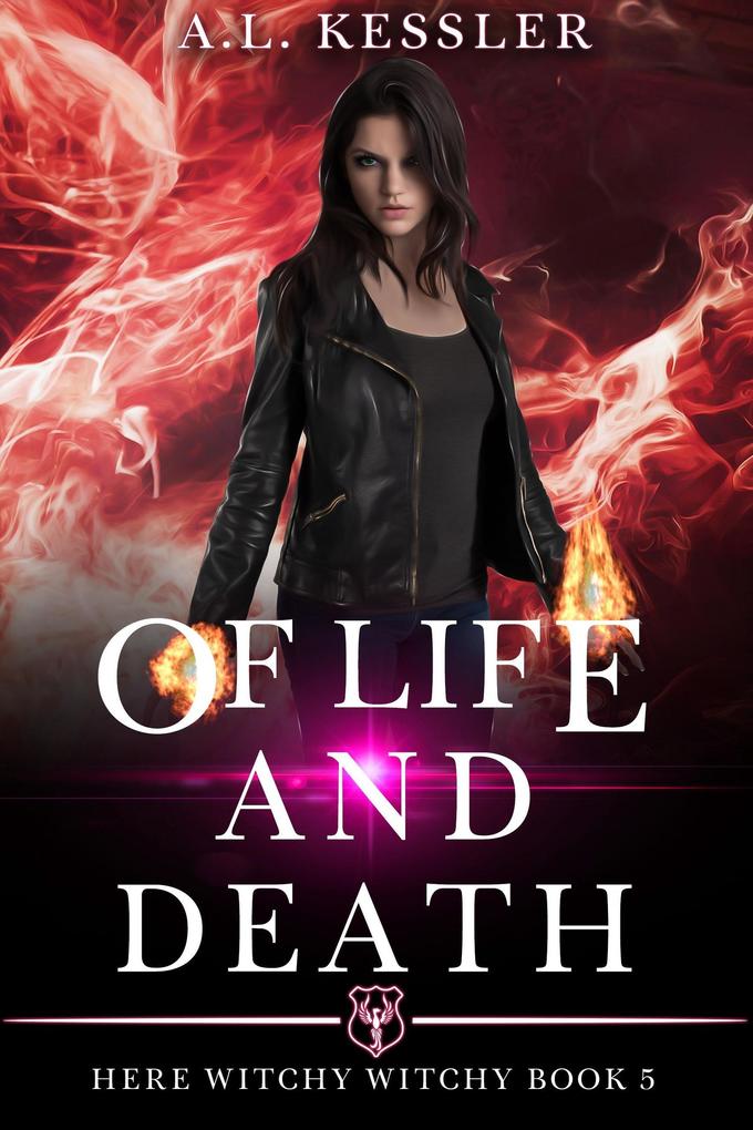 Of Life and Death (Here Witchy Witchy #5)