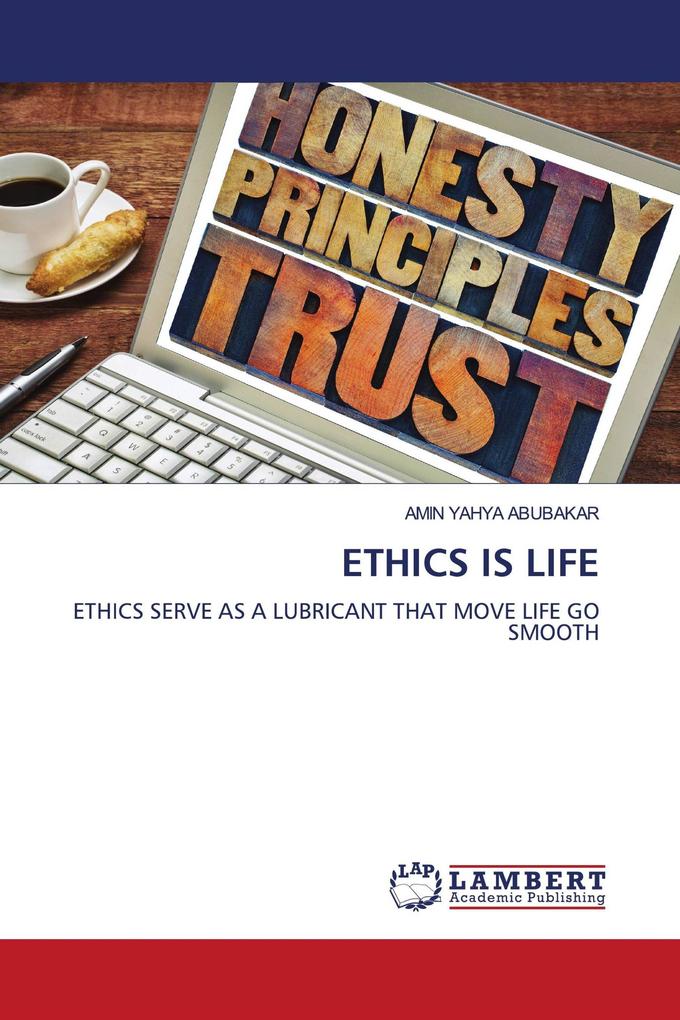 ETHICS IS LIFE