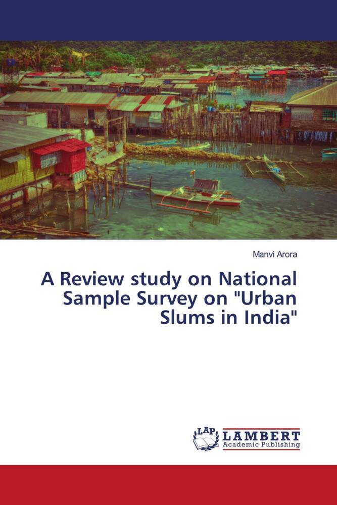 A Review study on National Sample Survey on 'Urban Slums in India'