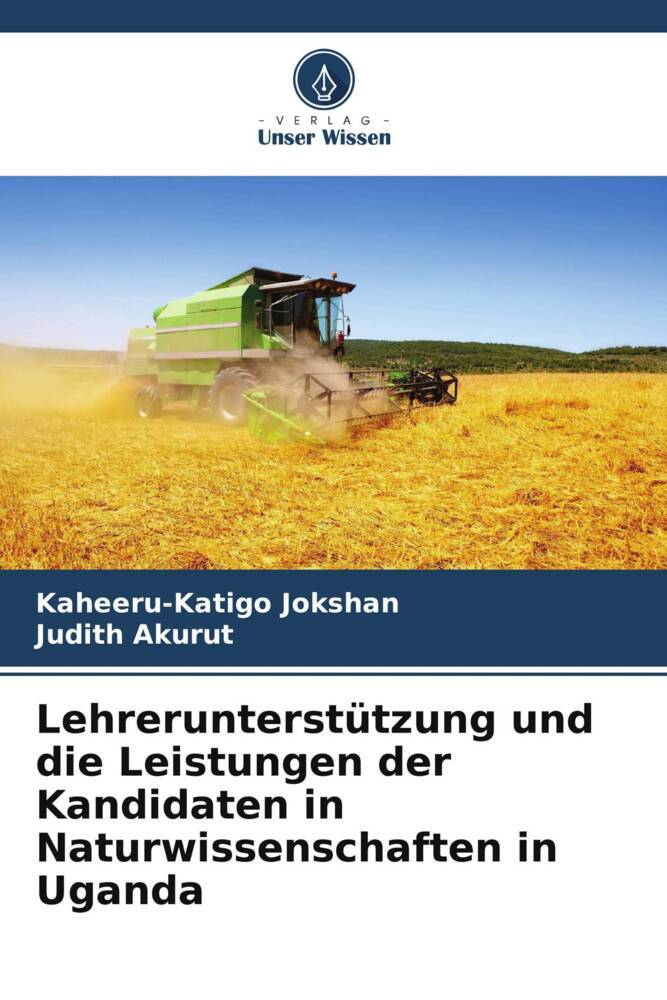 Lehrerunterstützung und die Leistungen der Kandidaten in Naturwissenschaften in Uganda