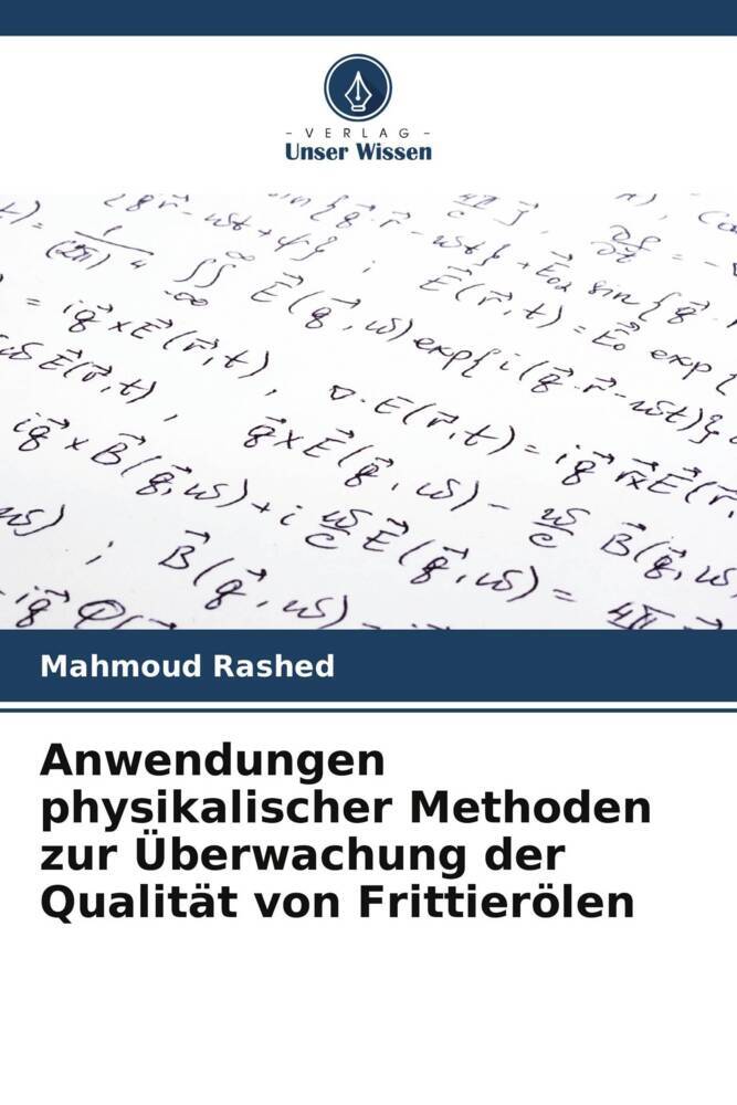 Anwendungen physikalischer Methoden zur Überwachung der Qualität von Frittierölen