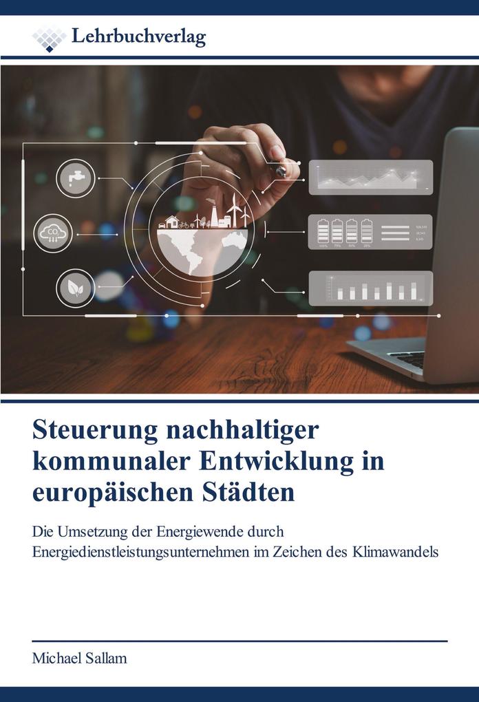 Steuerung nachhaltiger kommunaler Entwicklung in europäischen Städten