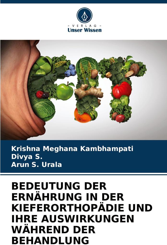 BEDEUTUNG DER ERNÄHRUNG IN DER KIEFERORTHOPÄDIE UND IHRE AUSWIRKUNGEN WÄHREND DER BEHANDLUNG