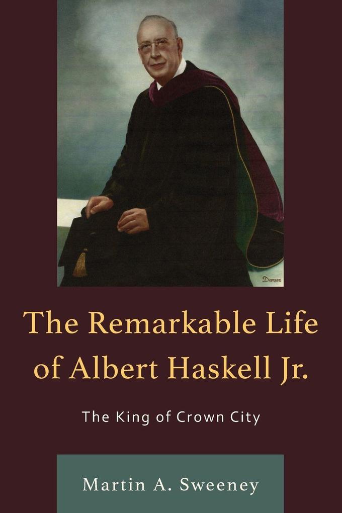 Remarkable Life of Albert Haskell Jr.