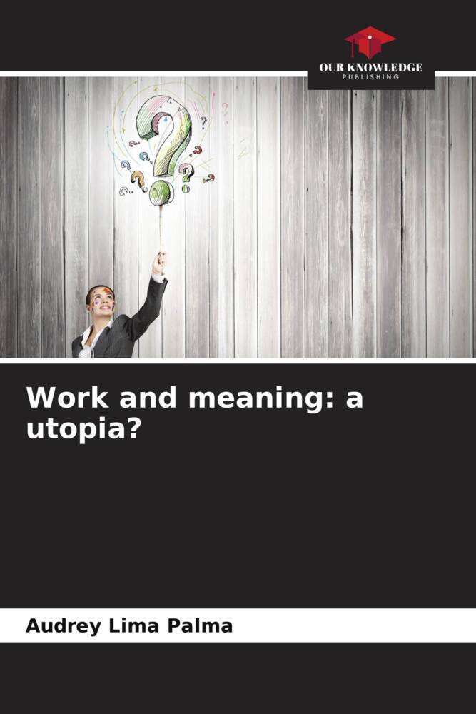 Work and meaning: a utopia?