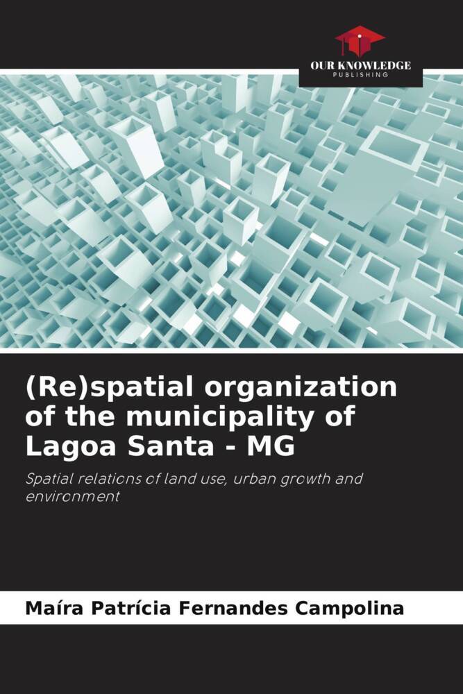 (Re)spatial organization of the municipality of Lagoa Santa - MG