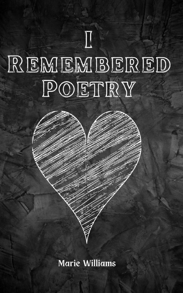 I Remembered Poetry