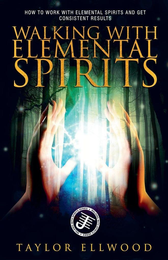 Walking with Elemental Spirits