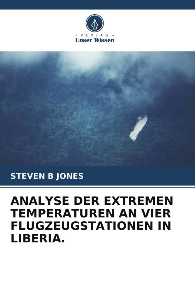 ANALYSE DER EXTREMEN TEMPERATUREN AN VIER FLUGZEUGSTATIONEN IN LIBERIA.