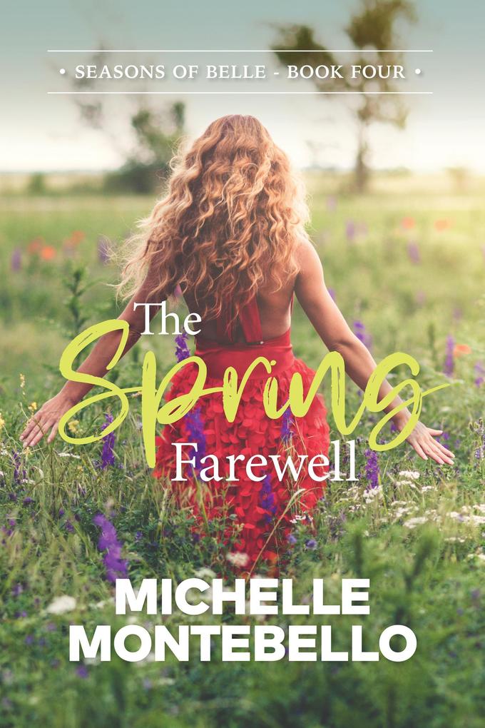 The Spring Farewell (Seasons of Belle #4)