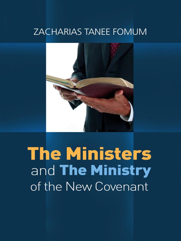The Ministers And The Ministry of The New Covenant (Making Spiritual Progress #2)