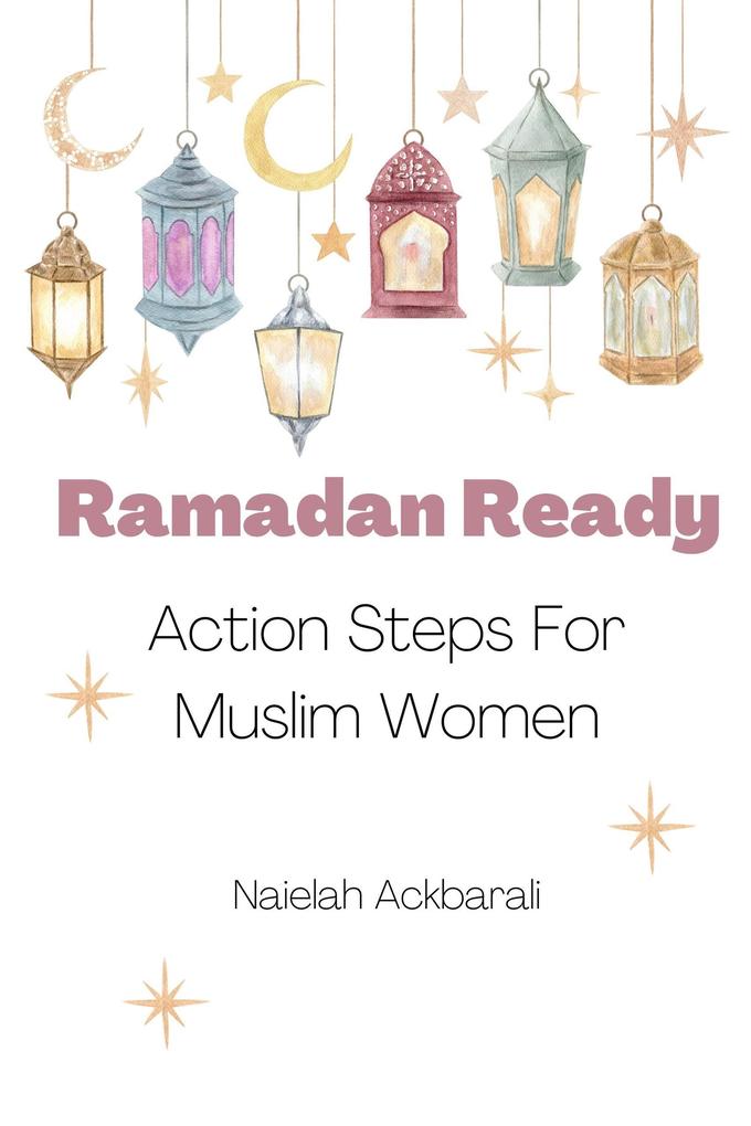 Ramadan Ready: Action Steps for Muslim Women