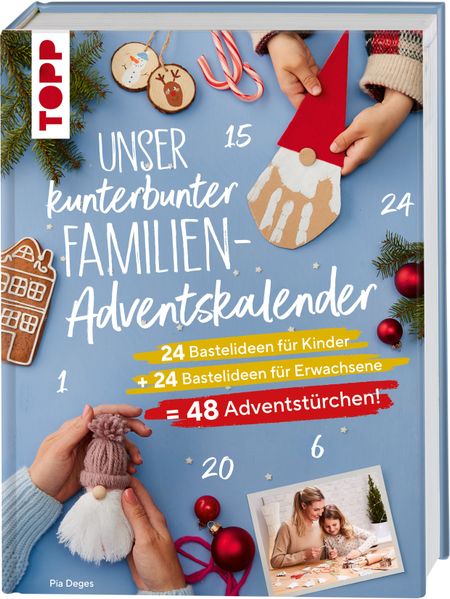 Unser kunterbunter Familien-Adventskalender. Der erste Adventskalender für die ganze Familie. (Mängelexemplar)