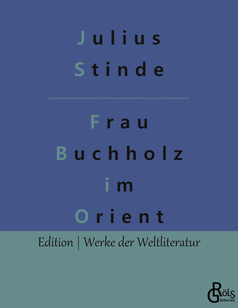 Frau Buchholz im Orient