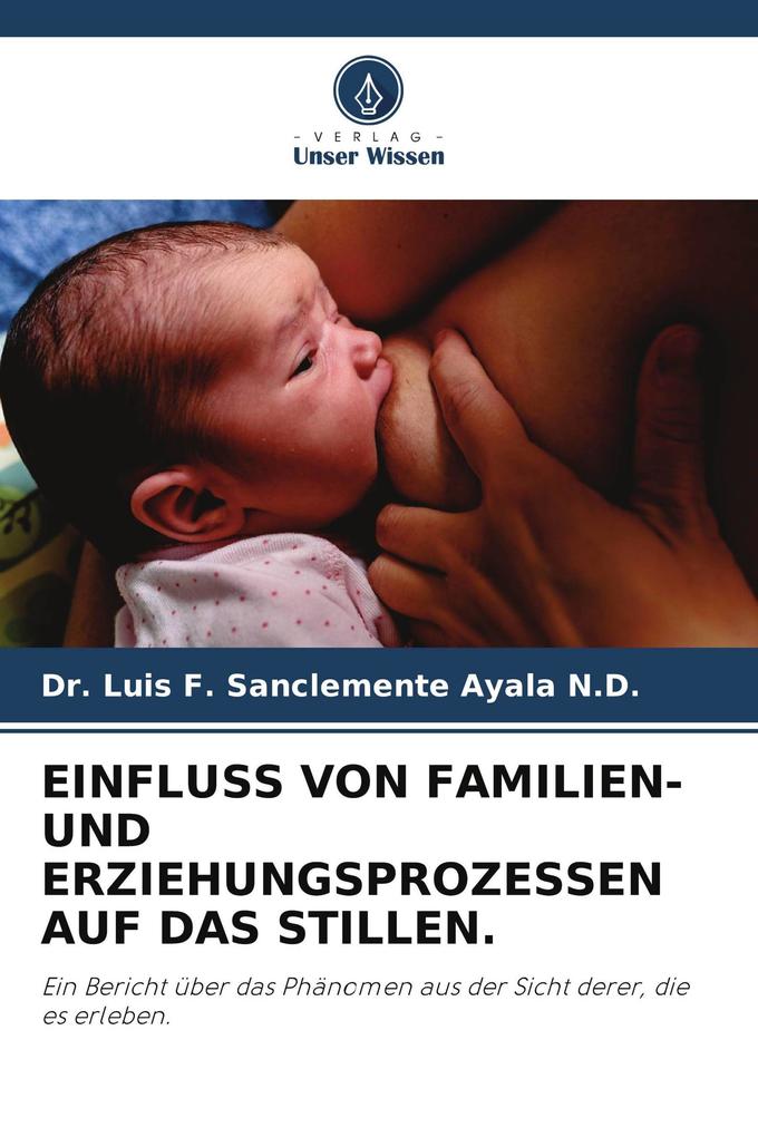 EINFLUSS VON FAMILIEN- UND ERZIEHUNGSPROZESSEN AUF DAS STILLEN.