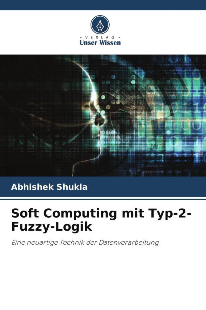Soft Computing mit Typ-2-Fuzzy-Logik