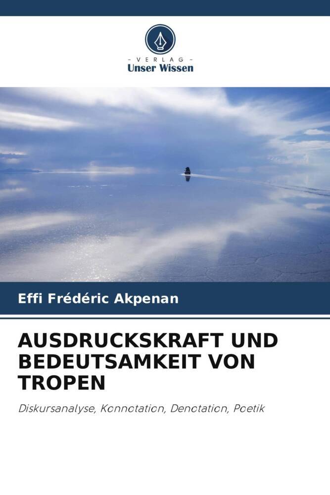 AUSDRUCKSKRAFT UND BEDEUTSAMKEIT VON TROPEN