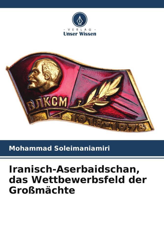 Iranisch-Aserbaidschan das Wettbewerbsfeld der Großmächte
