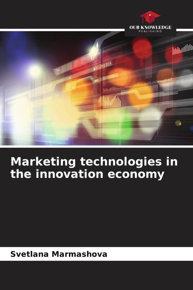 Marketing technologies in the innovation economy