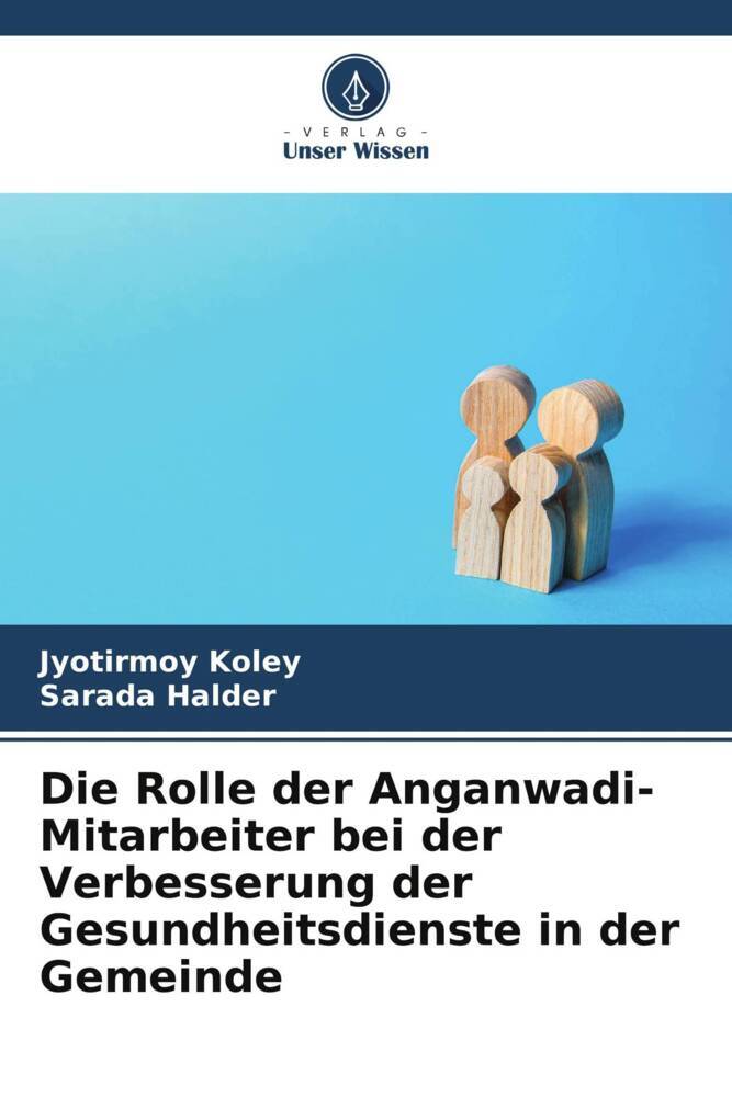 Die Rolle der Anganwadi-Mitarbeiter bei der Verbesserung der Gesundheitsdienste in der Gemeinde