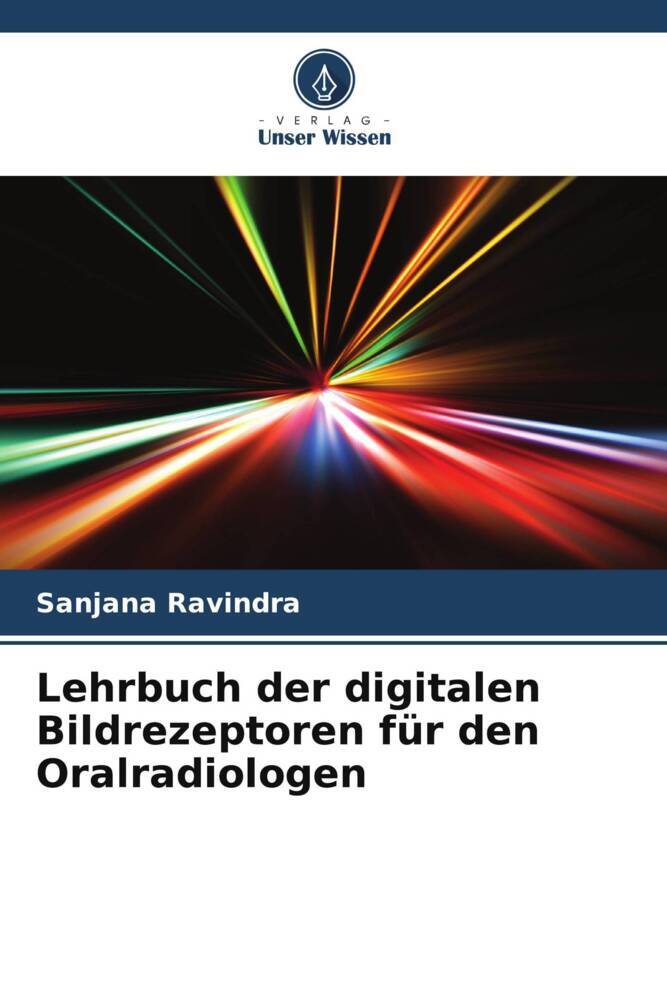 Lehrbuch der digitalen Bildrezeptoren für den Oralradiologen