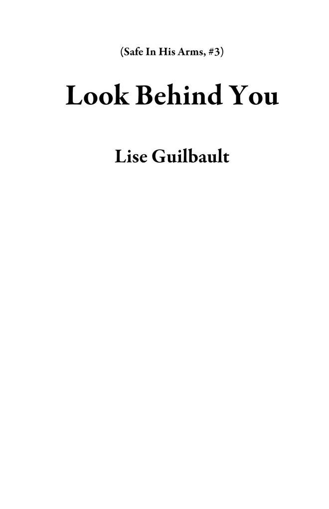 Look Behind You (Safe In His Arms #3)