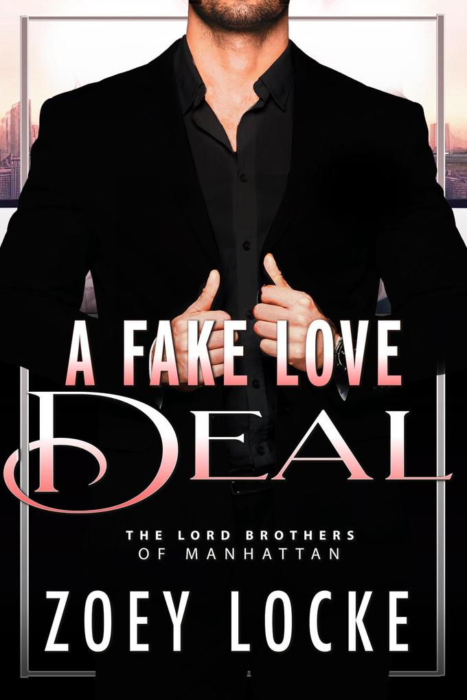 A Fake Love Deal (The Lord Brothers of Manhattan #2)