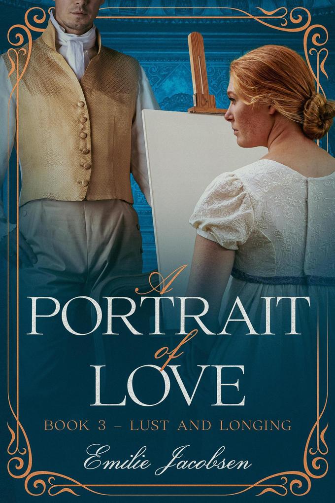 A Portrait of Love (Lust and Longing #3)