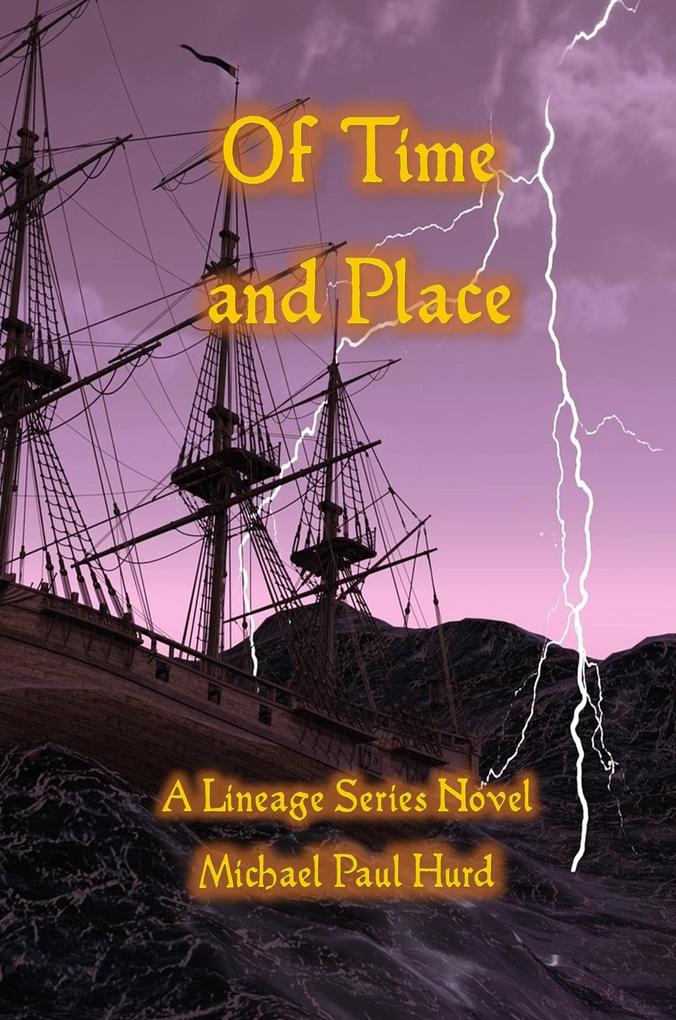 Of Time and Place: A Lineage Series Novel