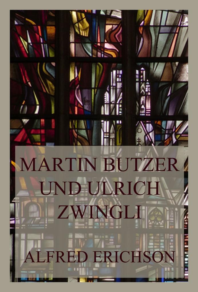 Martin Butzer und Ulrich Zwingli