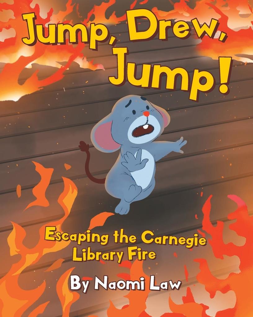 Jump Drew Jump! Escaping the Carnegie Library Fire