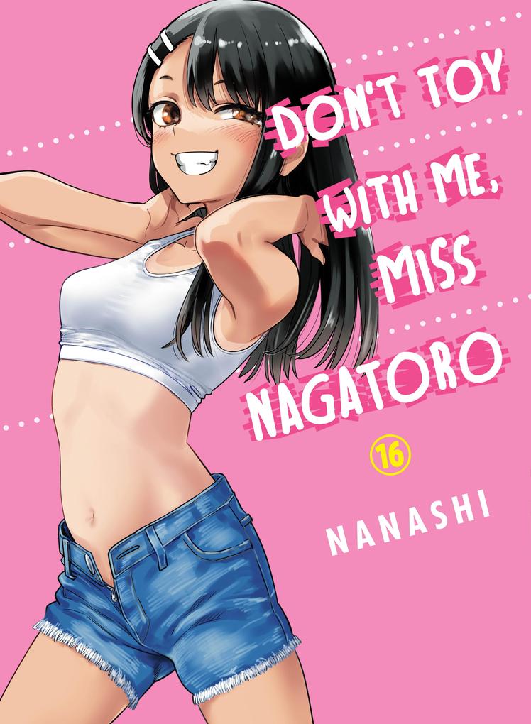 Random House Llc Us Don't Toy With Me Miss Nagatoro 16
