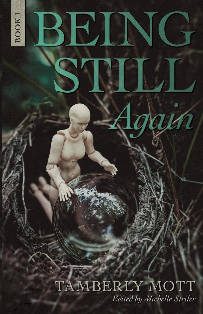 Being Still Again