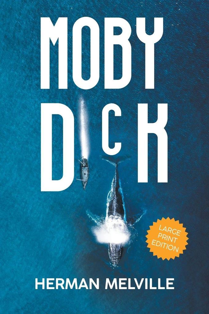 Moby Dick (LARGE PRINT Extended Biography)