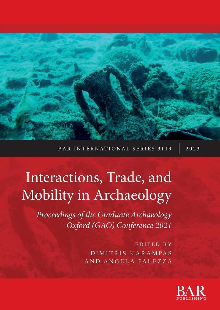 Interactions Trade and Mobility in Archaeology
