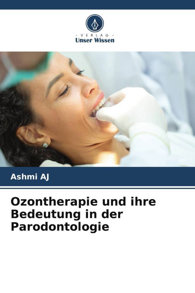 Ozontherapie und ihre Bedeutung in der Parodontologie