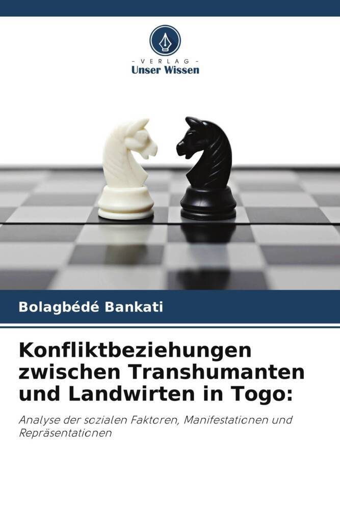 Konfliktbeziehungen zwischen Transhumanten und Landwirten in Togo: