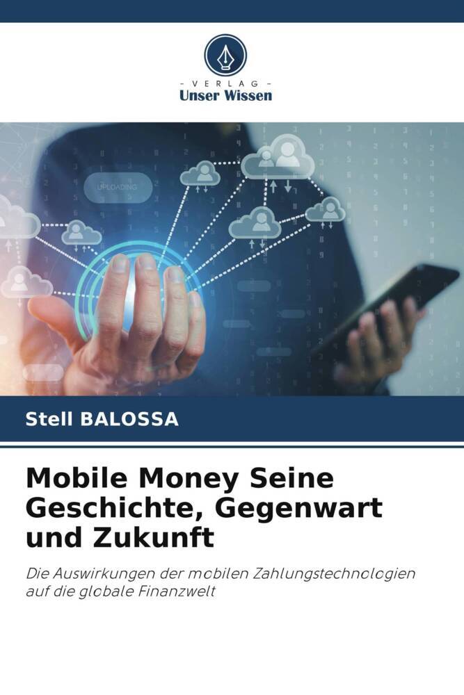 Mobile Money Seine Geschichte Gegenwart und Zukunft