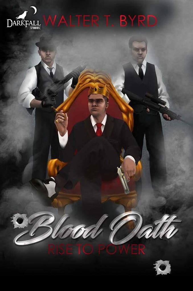 Blood Oath: Rise To Power (1 #1)
