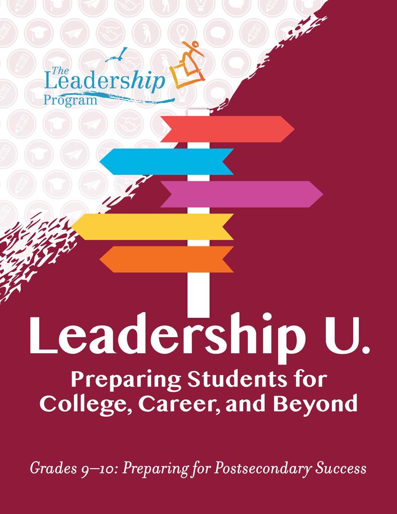 Leadership U.: Preparing Students for College Career and Beyond