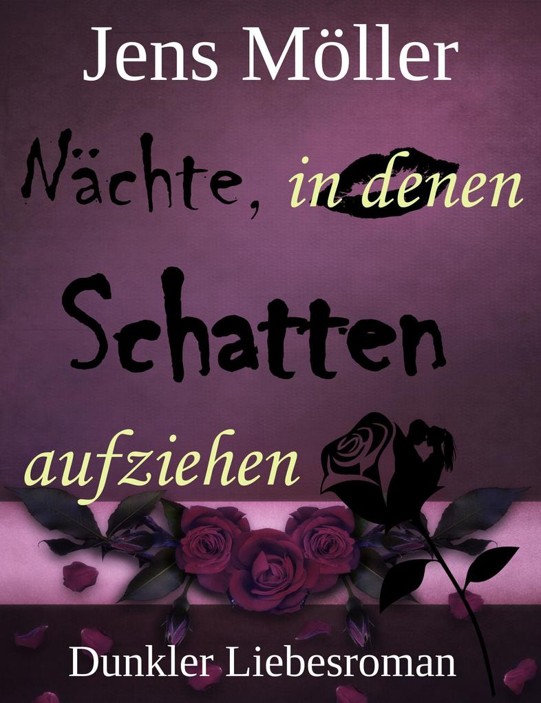Nächte in denen Schatten aufziehen