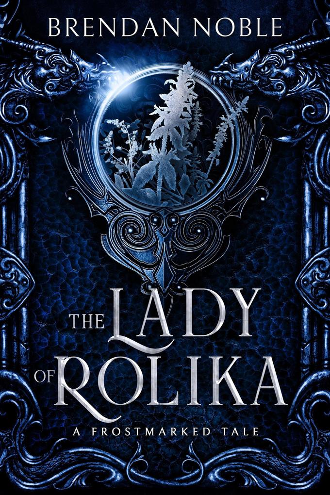 The Lady of Rolika: A Frostmarked Tale (The Frostmarked Chronicles #3.5)
