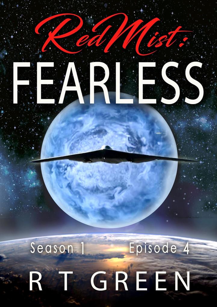 Red Mist: Season 1 Episode 4: Fearless (The Red Mist Series #4)