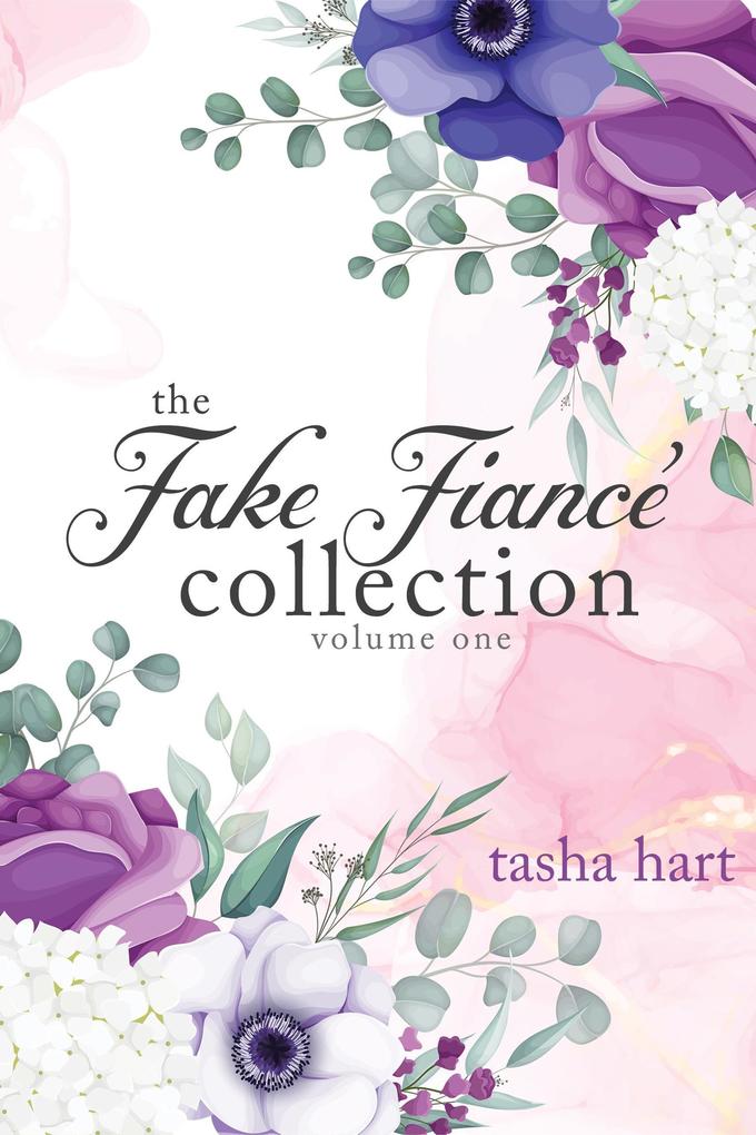 The Fake Fiancé Collection Volume One (UnReal Marriage)