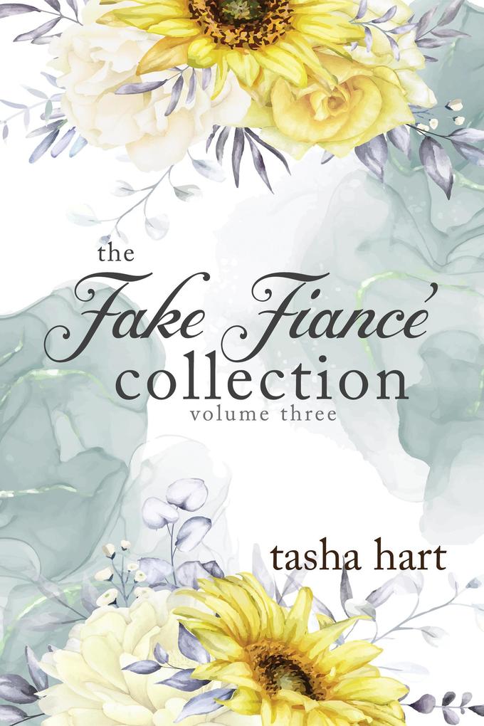 The Fake Fiancé Collection Volume Three (UnReal Marriage)