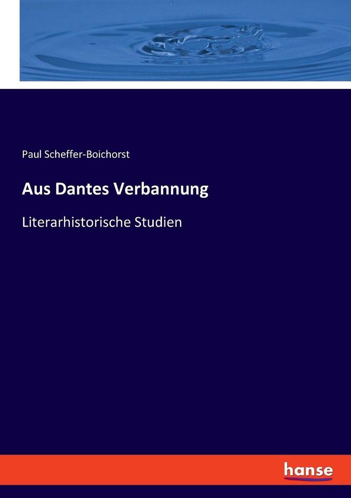 Aus Dantes Verbannung