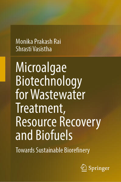 Microalgae Biotechnology for Wastewater Treatment Resource Recovery and Biofuels