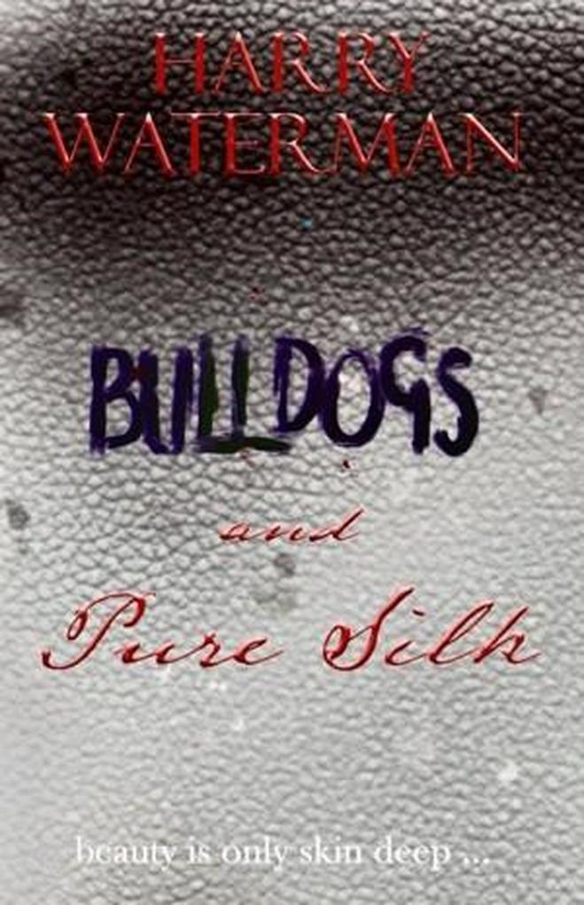 Bulldogs and Pure Silk (The Probe Series #3)