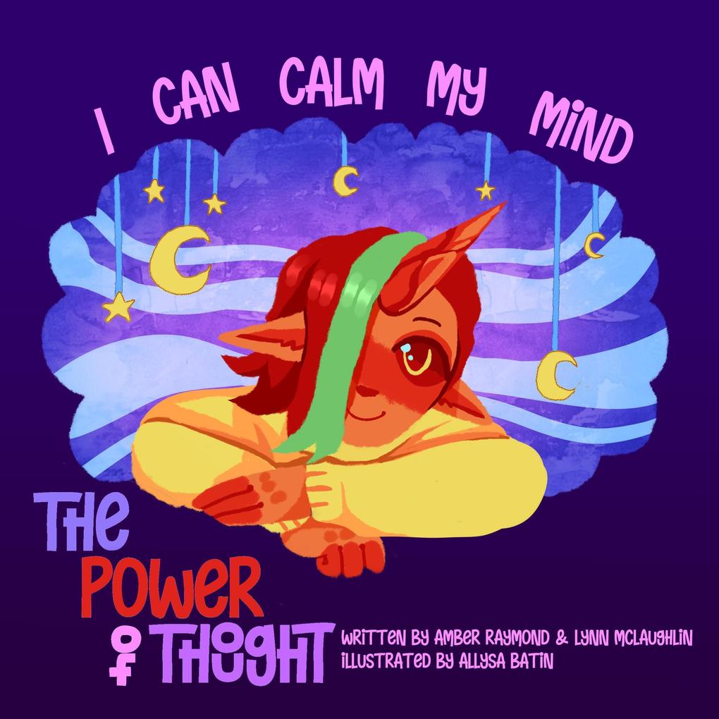 I Can Calm My Mind (The Power of Thought)