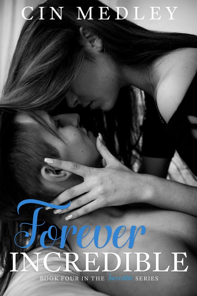Forever Incredible (The Incredible Series #4)